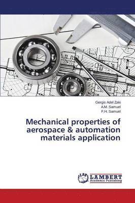 Mechanical properties of aerospace & automation materials application 1