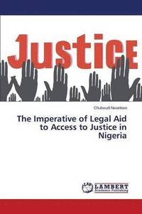 bokomslag The Imperative of Legal Aid to Access to Justice in Nigeria