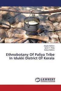 bokomslag Ethnobotany Of Paliya Tribe In Idukki District Of Kerala