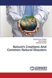 bokomslag Nature's Creations And Common Natural Disasters