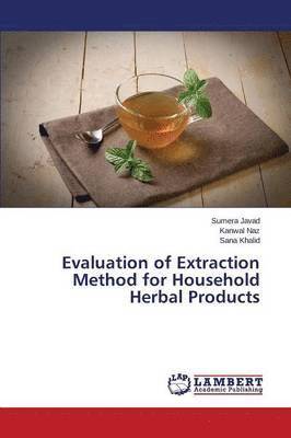 Evaluation of Extraction Method for Household Herbal Products 1