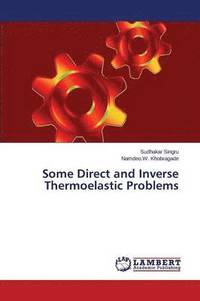 bokomslag Some Direct and Inverse Thermoelastic Problems
