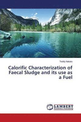 bokomslag Calorific Characterization of Faecal Sludge and its use as a Fuel