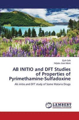 bokomslag AB INITIO and DFT Studies of Properties of Pyrimethamine-Sulfadoxine