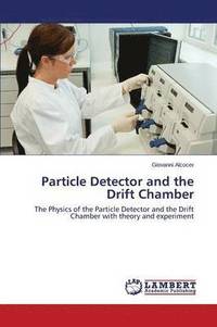 bokomslag Particle Detector and the Drift Chamber