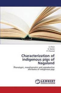 bokomslag Characterization of indigenous pigs of Nagaland
