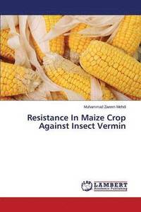 bokomslag Resistance In Maize Crop Against Insect Vermin