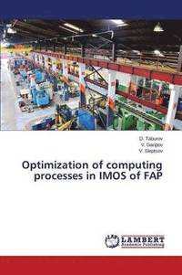 bokomslag Optimization of computing processes in IMOS of FAP