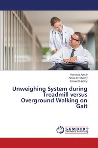 bokomslag Unweighing System during Treadmill versus Overground Walking on Gait