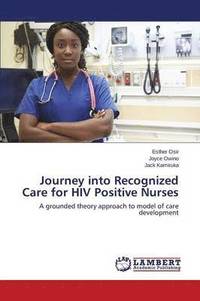 bokomslag Journey into Recognized Care for HIV Positive Nurses