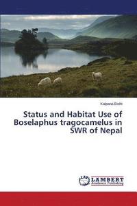 bokomslag Status and Habitat Use of Boselaphus tragocamelus in SWR of Nepal