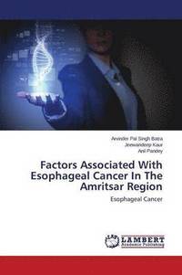 bokomslag Factors Associated With Esophageal Cancer In The Amritsar Region