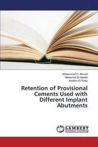 bokomslag Retention of Provisional Cements Used with Different Implant Abutments