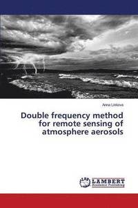 bokomslag Double frequency method for remote sensing of atmosphere aerosols