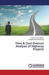 bokomslag Time & Cost Overrun Analysis of Highway Projects