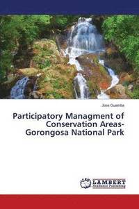 bokomslag Participatory Managment of Conservation Areas-Gorongosa National Park