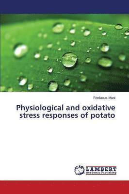 bokomslag Physiological and oxidative stress responses of potato