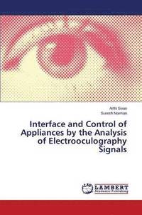 bokomslag Interface and Control of Appliances by the Analysis of Electrooculography Signals