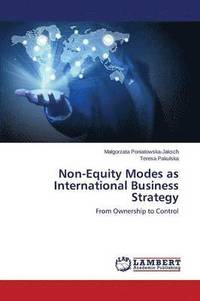 bokomslag Non-Equity Modes as International Business Strategy