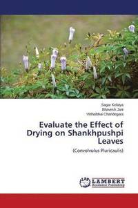 bokomslag Evaluate the Effect of Drying on Shankhpushpi Leaves