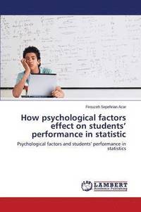bokomslag How psychological factors effect on students' performance in statistic