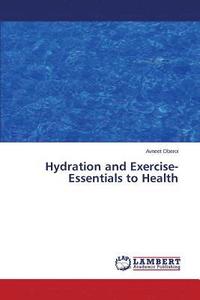 bokomslag Hydration and Exercise-Essentials to Health