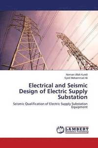 bokomslag Electrical and Seismic Design of Electric Supply Substation