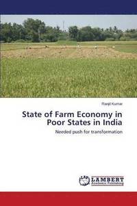 bokomslag State of Farm Economy in Poor States in India