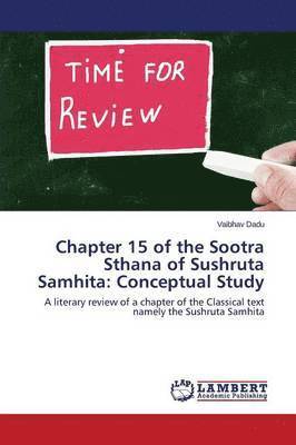 Chapter 15 of the Sootra Sthana of Sushruta Samhita 1