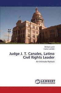 bokomslag Judge J. T. Canales, Latino Civil Rights Leader
