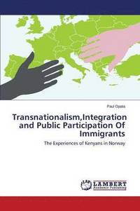 bokomslag Transnationalism, Integration and Public Participation Of Immigrants