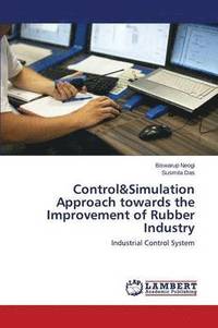bokomslag Control&Simulation Approach towards the Improvement of Rubber Industry
