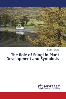 bokomslag Role of Fungi in Plant Development and Symbiosis