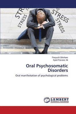 bokomslag Oral Psychosomatic Disorders