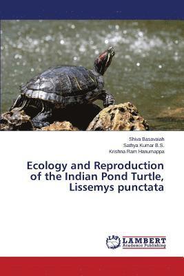 bokomslag Ecology and Reproduction of the Indian Pond Turtle, Lissemys punctata