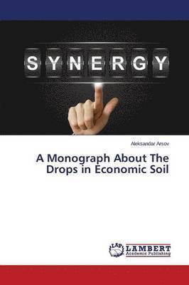A Monograph About The Drops in Economic Soil 1