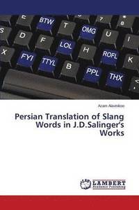 bokomslag Persian Translation of Slang Words in J.D.Salinger's Works