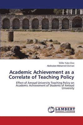 Academic Achievement as a Correlate of Teaching Policy 1