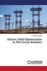 bokomslag Electric Field Optimization In SF6 Circuit Breakers