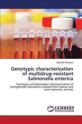 Genotypic characterization of multidrug-resistant Salmonella enterica 1