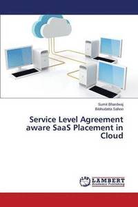 bokomslag Service Level Agreement aware SaaS Placement in Cloud