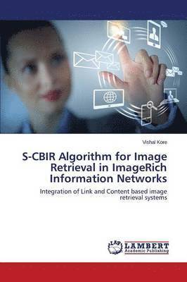 S-CBIR Algorithm for Image Retrieval in ImageRich Information Networks 1