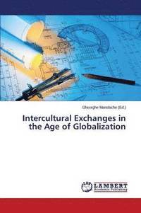 bokomslag Intercultural Exchanges in the Age of Globalization