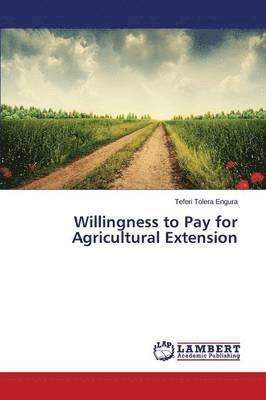 Willingness to Pay for Agricultural Extension 1