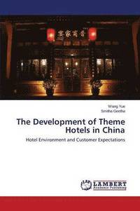 bokomslag The Development of Theme Hotels in China