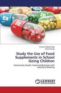 bokomslag Study the Use of Food Supplements in School Going Children