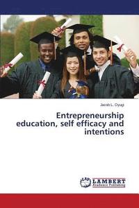 bokomslag Entrepreneurship education, self efficacy and intentions
