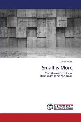 Small is More 1