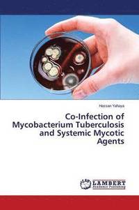 bokomslag Co-Infection of Mycobacterium Tuberculosis and Systemic Mycotic Agents