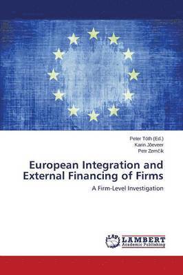bokomslag European Integration and External Financing of Firms